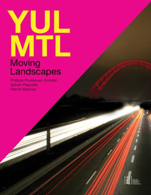 YUL/MTL: Moving Landscapes: Moving Landscapes