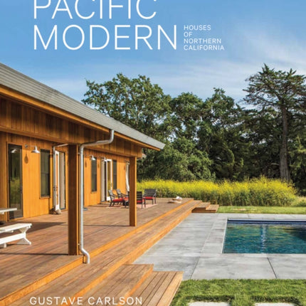 Pacific Modern: Houses of Northern California