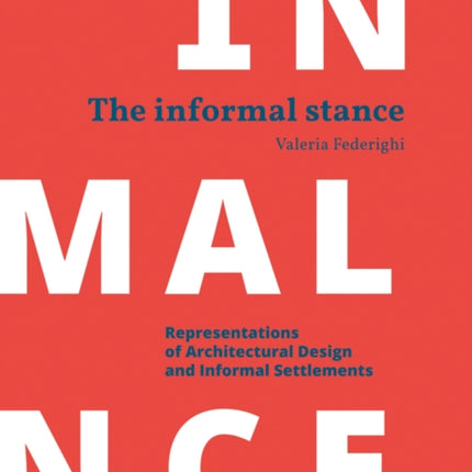 Informal Stance: Representations of Architectural Design and Informal Settlements