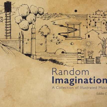 Random Imaginations: A Collection of Illustrated Musings