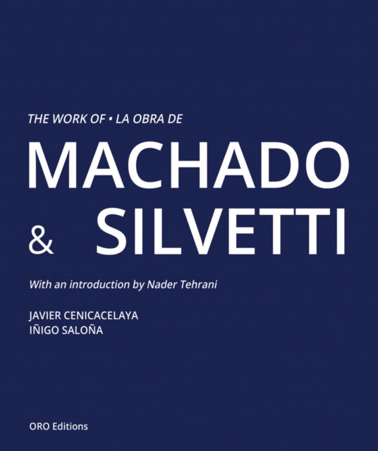 The Work of Machado & Silvetti