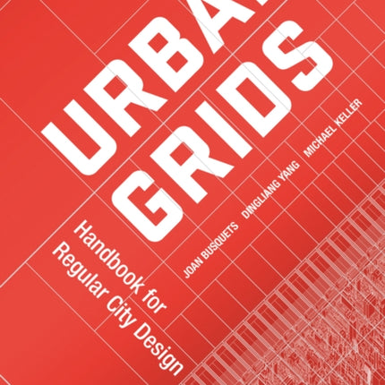 Urban Grids: Handbook for Regular City Design