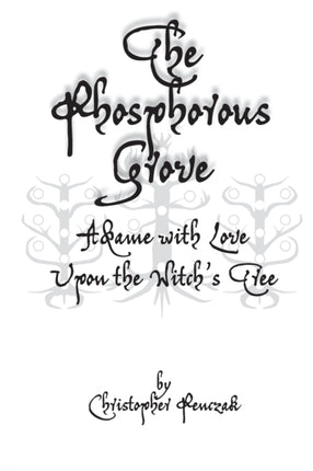 The Phosphorous Grove: Aflame with Love Upon the