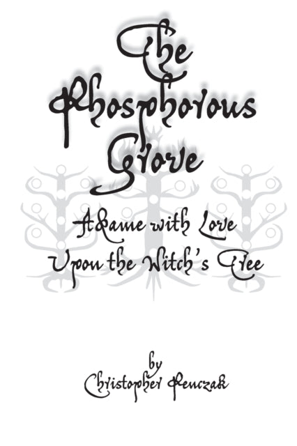 The Phosphorous Grove: Aflame with Love Upon the