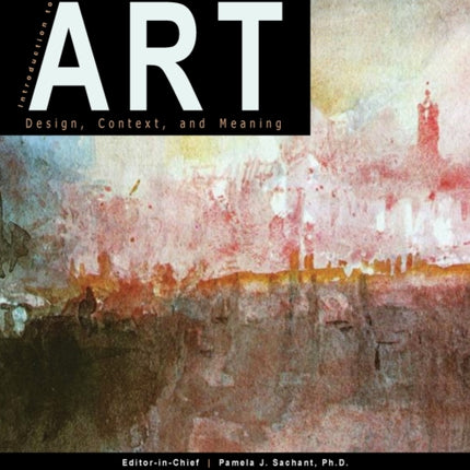 Introduction to Art: Design, Context, and Meaning
