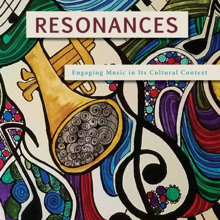 Resonances: Engaging Music in Its Cultural Context
