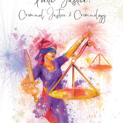 Poetic Justice: : Criminal Justice & Criminology