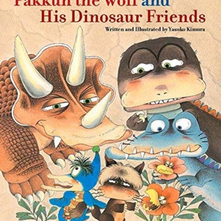 Pakkun the Wolf and His Dinosaur Friends