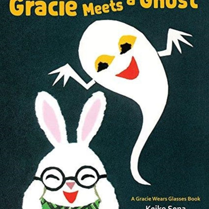 Gracie Meets a Ghost: A Gracie Wears Glasses Book