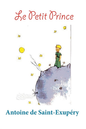 Le Petit Prince: (Édition colorée)