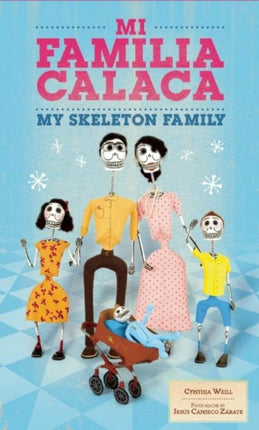 Mi Familia Calaca  My Skeleton Family