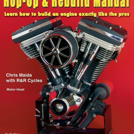 Harley-Davidson Evo, Hop-Up & Rebuild Manual: Learn how to build an engine like the pros