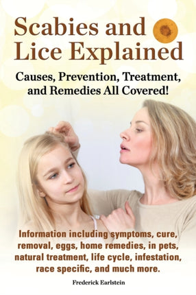 Scabies and Lice Explained. Causes, Prevention,