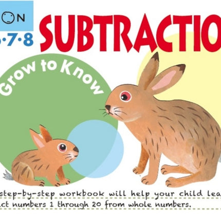 Grow to Know: Subtraction (Ages 6 7 8)