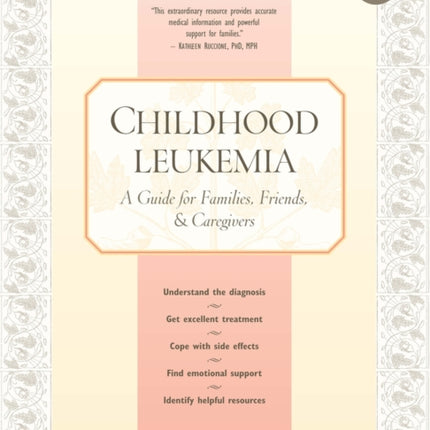 Childhood Leukemia: A Guide for Families, Friends