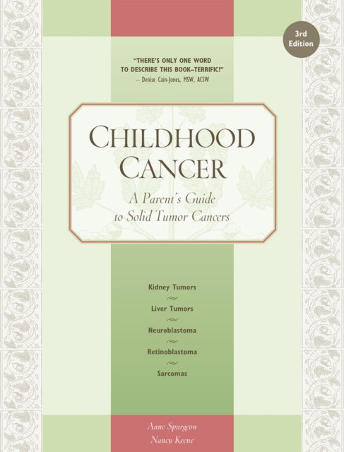 Childhood Cancer: A Parent's Guide to Solid Tumor