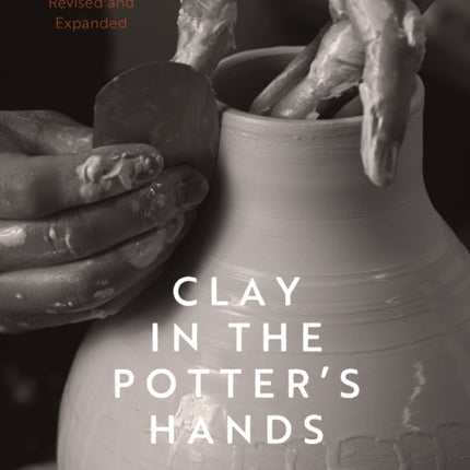 Clay in the Potters Hands