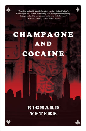 Champagne and Cocaine: A Novel