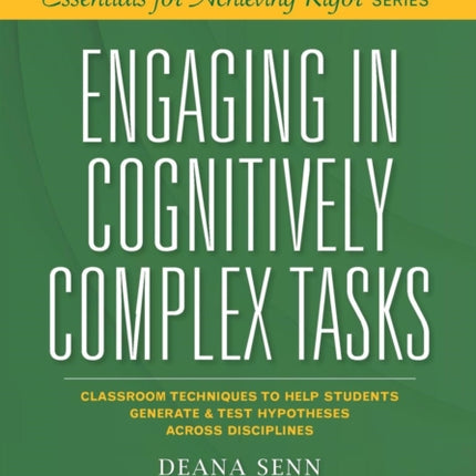 Engaging in Cognitively Complex Tasks: Classroom Techniques to Help Students Generate & Test Hypotheses Across Disciplines