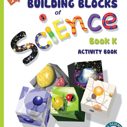 Exploring the Building Blocks of Science Book K Activity Book