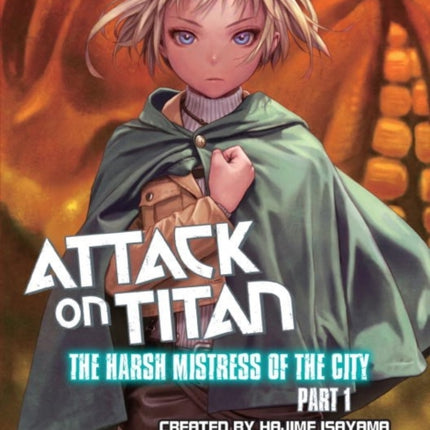 Attack On Titan: The Harsh Mistress Of The City, Part 1