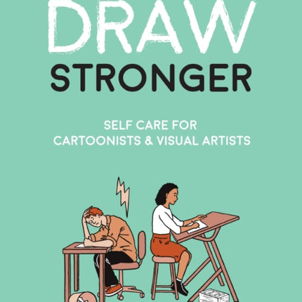 Draw Stronger: Self-Care For Cartoonists and