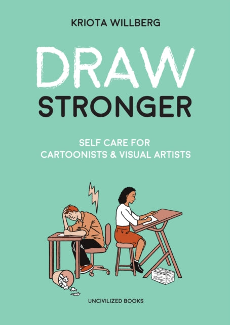 Draw Stronger: Self-Care For Cartoonists and