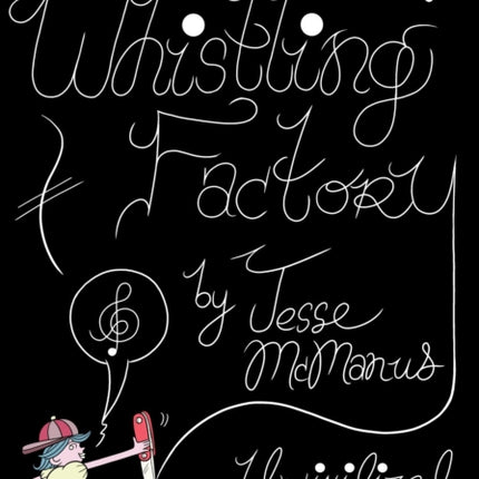 The Whistling Factory