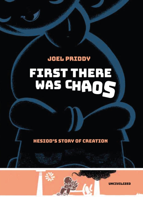 First There Was Chaos: Hesiod's Story of Creation