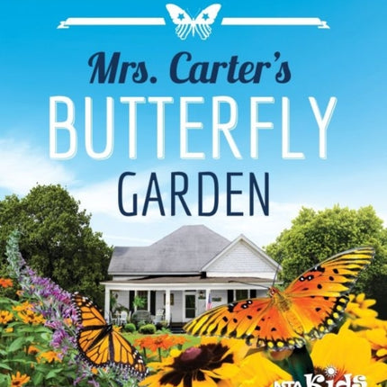 Mrs. Carter’s Butterfly Garden