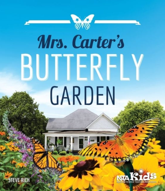 Mrs. Carter’s Butterfly Garden