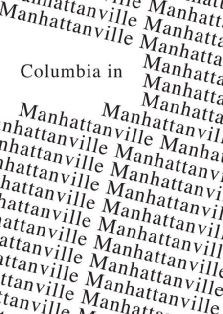 Columbia in Manhattanville