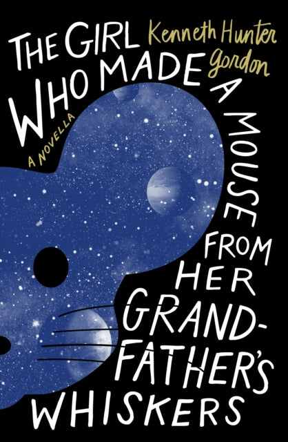 The Girl Who Made a Mouse from Her Grandfathers Whiskers
