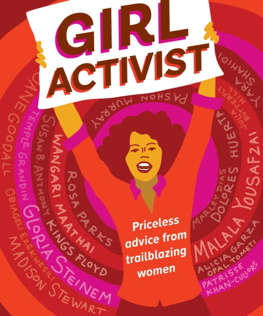 Girl Activist: Priceless Advice from Trailblazing Women