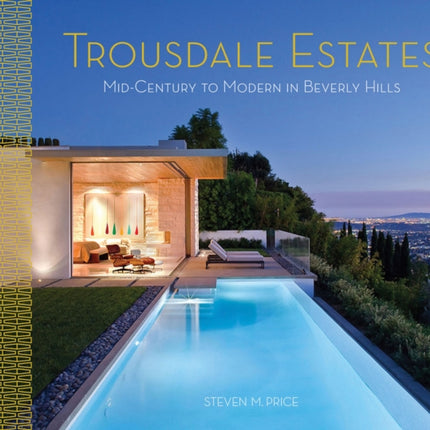 Trousdale Estates Midcentury to Modern in Beverly