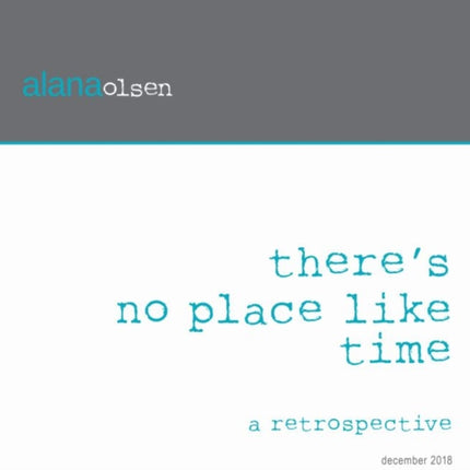 There’s No Place Like Time: A Retrospective