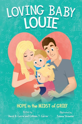 Loving Baby Louie: Hope in the Midst of Grief