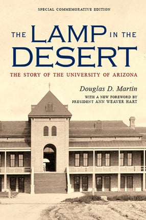 The Lamp in the Desert: The Story of the University of Arizona