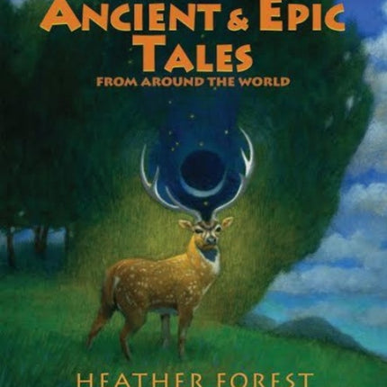 Ancient and Epic Tales: From Around the World