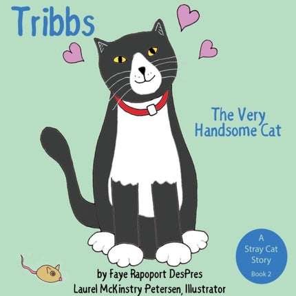 Tribbs: The Very Handsome Cat