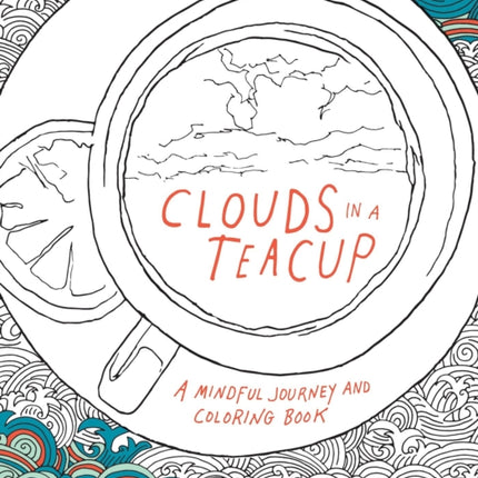 Clouds in a Teacup: A Mindful Journey and