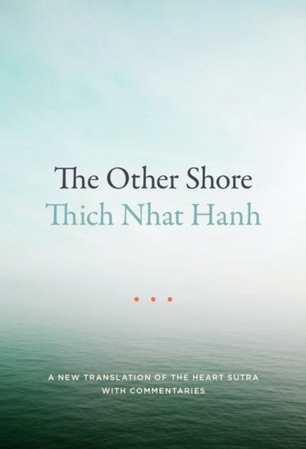 The Other Shore: A New Translation of the Heart