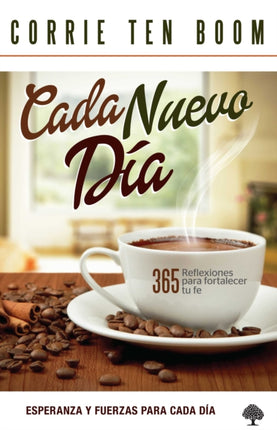 Cada nuevo día: 365 reflexiones para fortalecer tu fe / Each New Day: 365 Reflec tions to Strengthen Your Faith