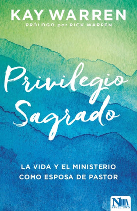 El privilegio sagrado: La vida y el ministerio como esposa de un pastor