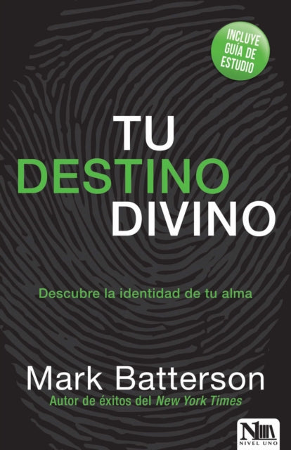 Tu destino divino / Soulprint: Discovering Your Divine Destiny