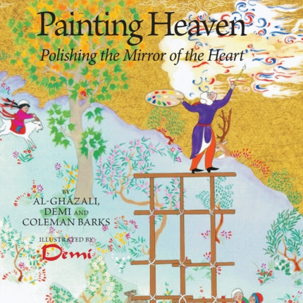 Painting Heaven: Polishing the Mirror of the Heart