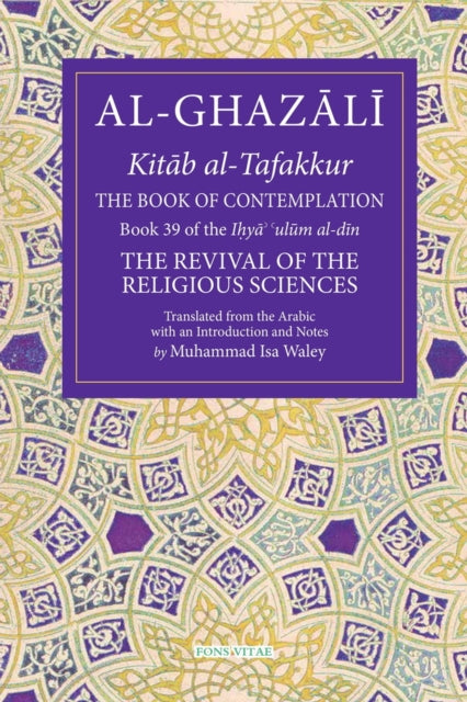 The Book of Contemplation: Book 39 of the Ihya' 'ulum al-din