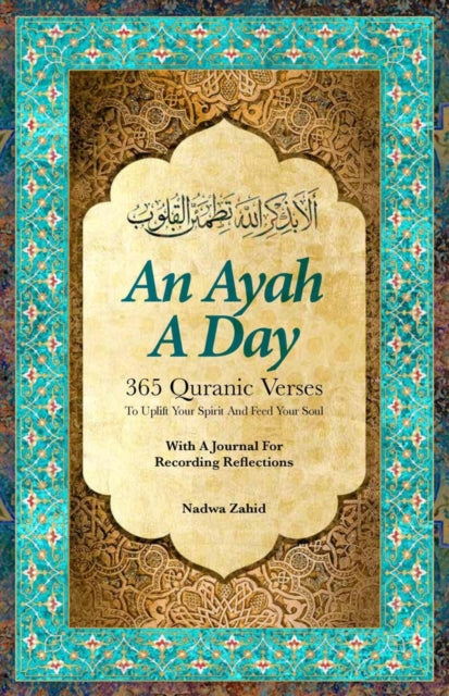 An Ayah a Day: 365 Quranic Verses To Uplift Your
