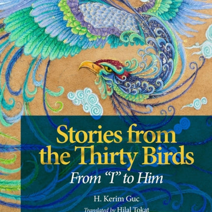 Stories From the Thirty Birds: From  I  to Him