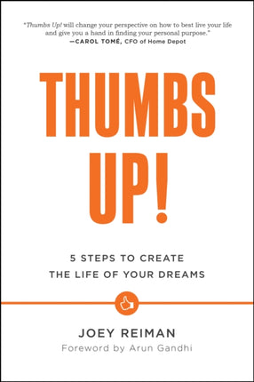 Thumbs Up!: Five Steps to Create the Life of Your